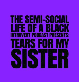 Episode 96: Tears For My Sister