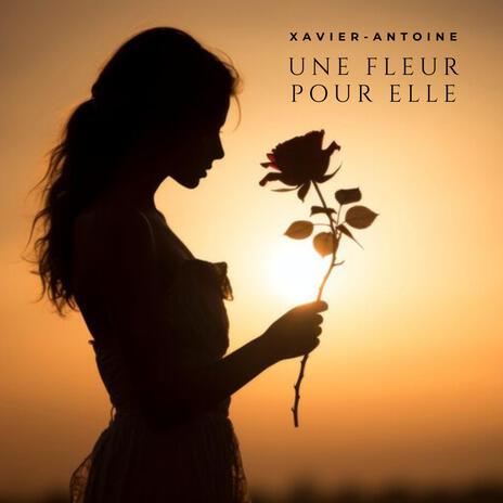 Une fleur pour elle | Boomplay Music