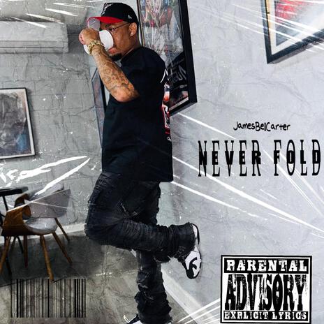 Never Fold | Boomplay Music