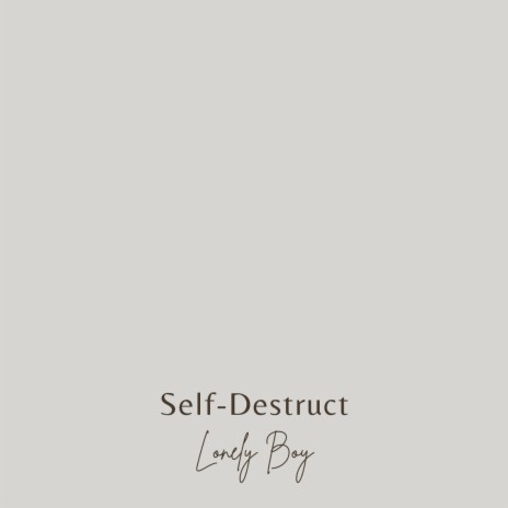 Self-Destruct | Boomplay Music