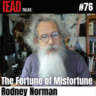76 - The Fortune of Misfortune | Rodney Norman