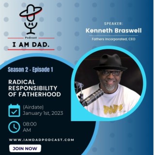 FUELING THE URGENCY FOR THE MENTAL HEALTH OF BLACK FATHERS w/ Kenneth Braswell