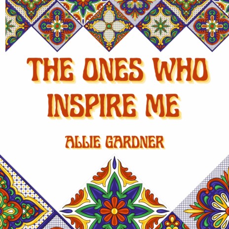 The Ones Who Inspire Me | Boomplay Music