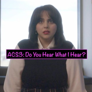 Paid in Puke S7E5: ACS Impeachment - Do You Hear What I Hear?