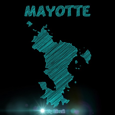 MAYOTTE | Boomplay Music