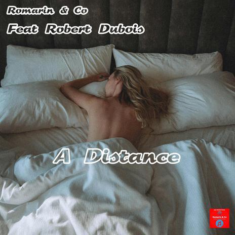 A Distance ft. Co & Robert Dubois | Boomplay Music