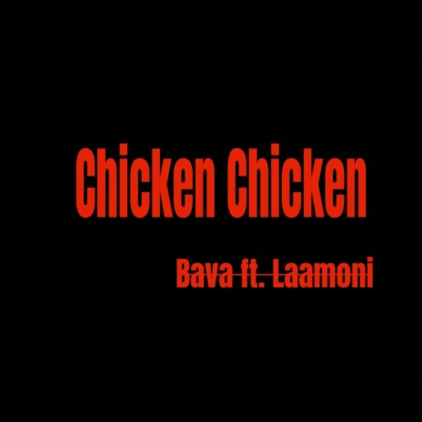 Chicken Chicken ft. Laamoni | Boomplay Music
