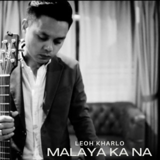 Malaya Ka Na lyrics | Boomplay Music