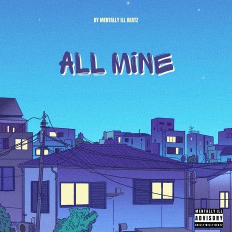 All mine | Boomplay Music