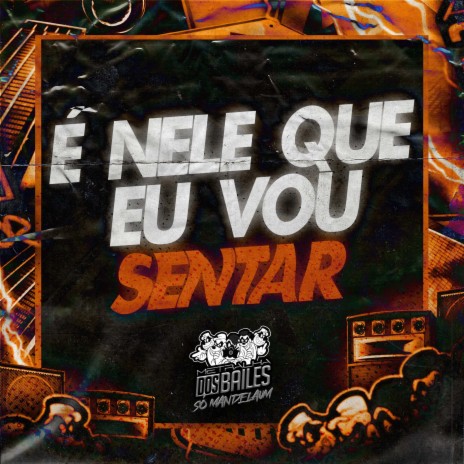 É Nele Que Eu Vou Sentar ft. DJ Jhenny & MC PIPOKINHA | Boomplay Music