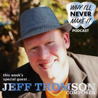 Jeff Thomson - Musical Theater Composer