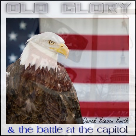 Old Glory and the Battle at the Capitol | Boomplay Music