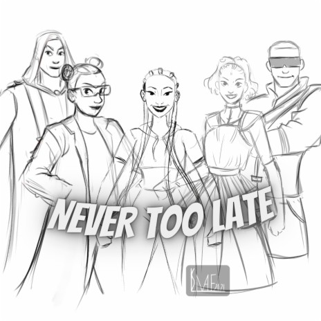 Never Too Late (Superheroes in Disguise Theme) | Boomplay Music