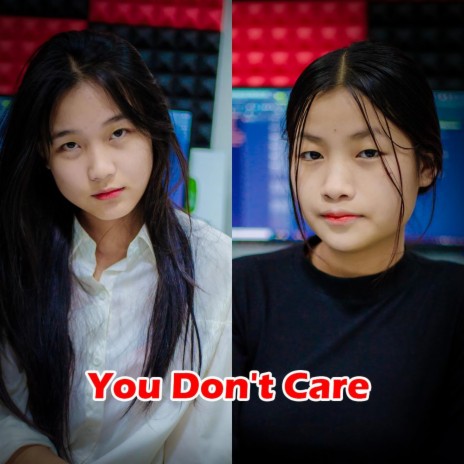 You Don't Care (feat.Dah Klay x Paw Htoo)