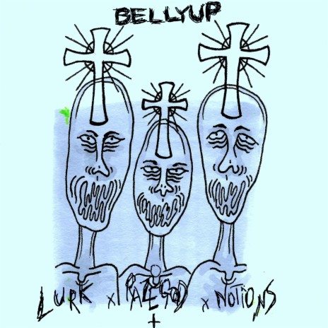 Belly Up ft. Lurk & Notions
