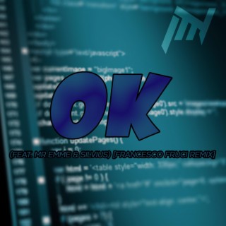 Ok (feat. Mr Emme & Silvius) [Francesco Fruci Remix]