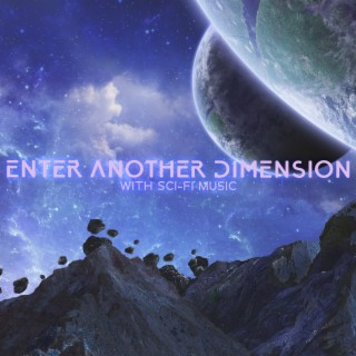 Enter Another Dimension With Sci-Fi Music