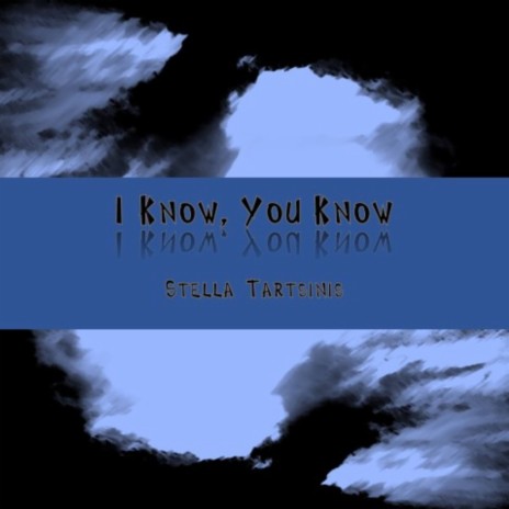 I Know, You Know | Boomplay Music