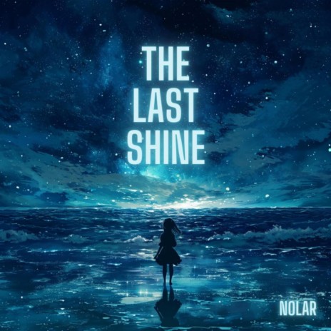 The last shine | Boomplay Music