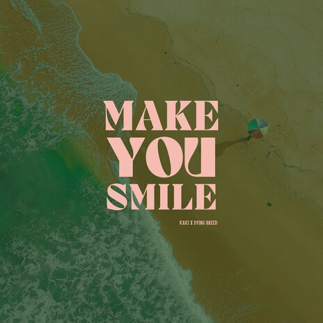 Make You Smile ft. Dying Breed | Boomplay Music