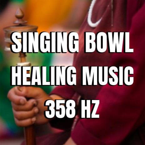 Singing Bowl Healing Music 358 Hz