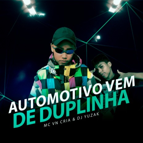 Automotivo Vem de Duplinha ft. DJ YUZAK | Boomplay Music