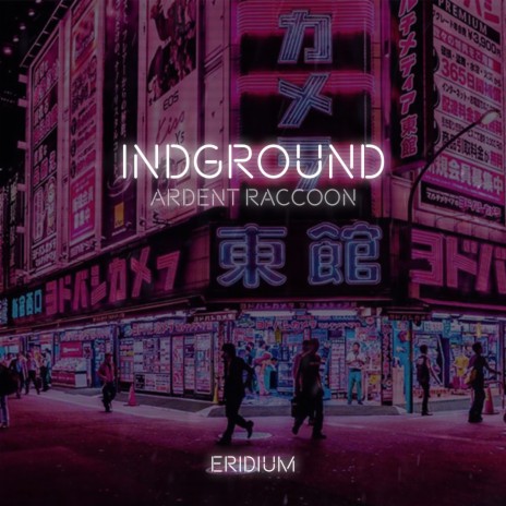 Eridum ft. INDGROUND | Boomplay Music