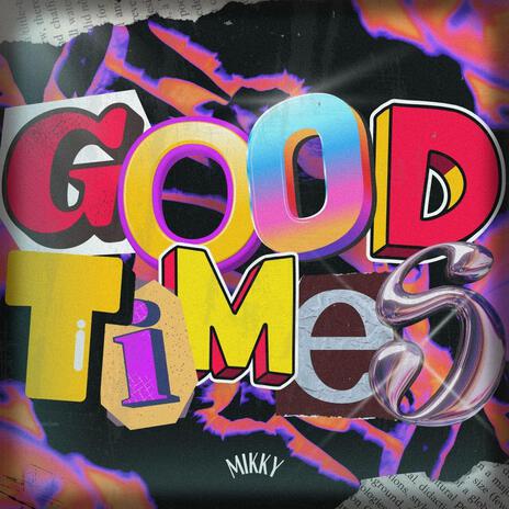 Good Times | Boomplay Music