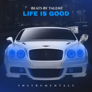 Life Is Good Instrumentals (Instrumental)
