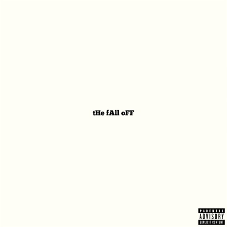The Fall Off | Boomplay Music