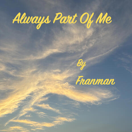 Always Part Of Me | Boomplay Music