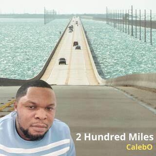 2 Hundred Miles