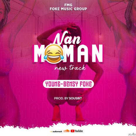 NAN MOMAN | Boomplay Music