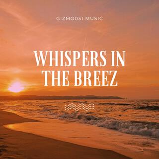 Whispers in the Breez