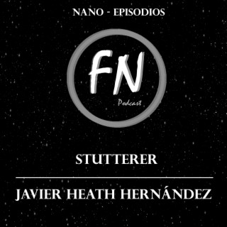 Stutterer con Javier Heath Hernández