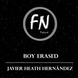Boy Erased con Javier Heath Hernández