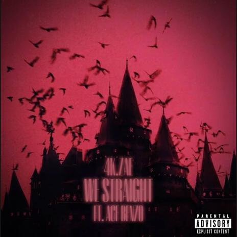 We Straight ft. Ace Benzo | Boomplay Music