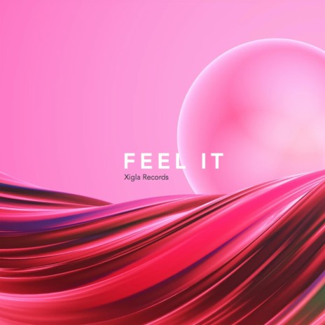 Feel It | Boomplay Music