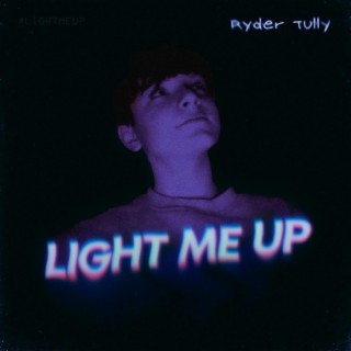 Light Me Up ! lyrics | Boomplay Music