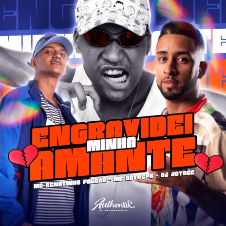 Engravidei Minha Amante ft. MC Davi CPR & DJ JOTACE | Boomplay Music