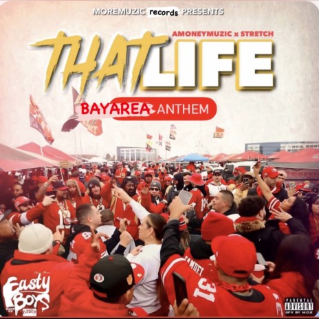 That Life Bay Area Anthem ft. Stretch | Boomplay Music