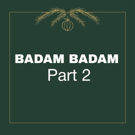 Badam Badam Part 2 (Comedy Mix) | Boomplay Music