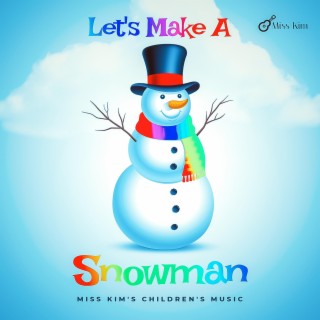 Let's Make A Snowman