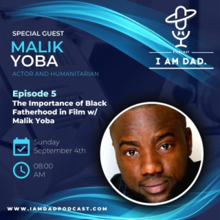 The Importance of Black Fatherhood in Film w/ Malik Yoba