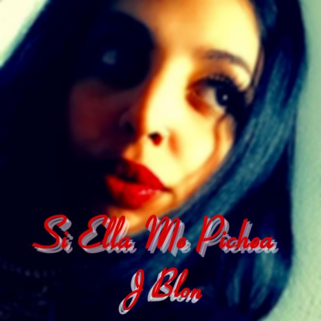 Si Ella Me Pichea | Boomplay Music