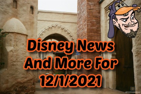 Disney News And More For 12/1/2021 - Ep 140