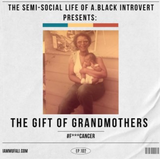 Episode 102:  The Gift of Grandmothers