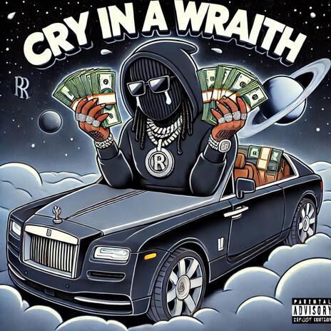 Cry In A Wraith | Boomplay Music