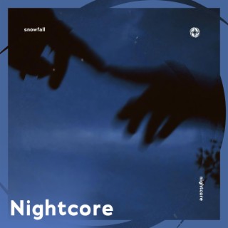 Snowfall - Nightcore