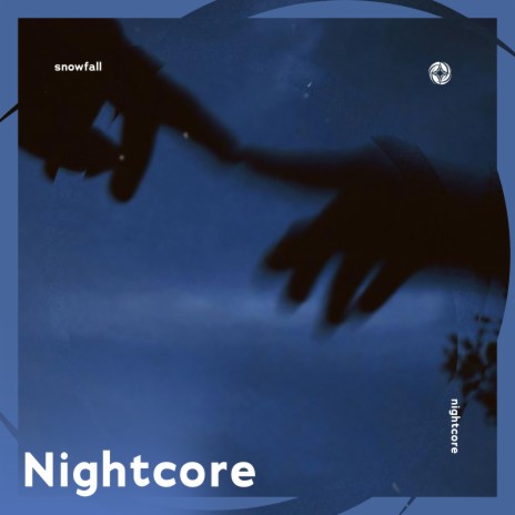 Snowfall - Nightcore ft. Tazzy | Boomplay Music
